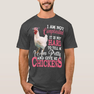 Ich bin Hübsch und gib mir Hühnern einen lustigen  T-Shirt