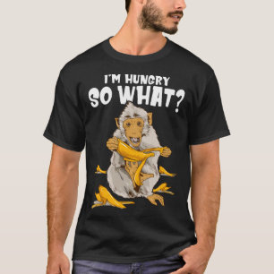 Ich bin hungrig, also was Tier T-Shirt