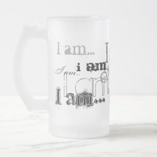 Ich bin… ich bin mattglas bierglas