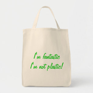 Ich bin ich bin nicht Plastik fantastisch! Bio Tragetasche