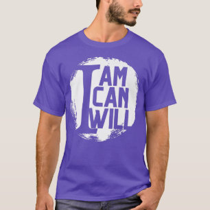 Ich bin, ich kann, ich werde motivieren T-Shirt