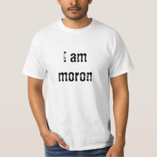 Ich bin Idiot T-Shirt