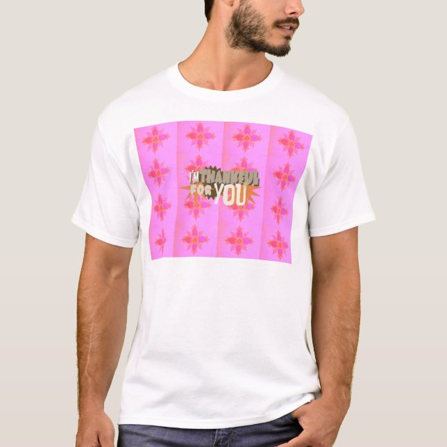 Ich bin Ihnen dankbar: Ein herzlicher Ausdruck T-Shirt (Vorderseite)