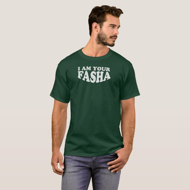 Ich bin Ihr Fasha - Vatertag T-Shirt (Vorne ganz)