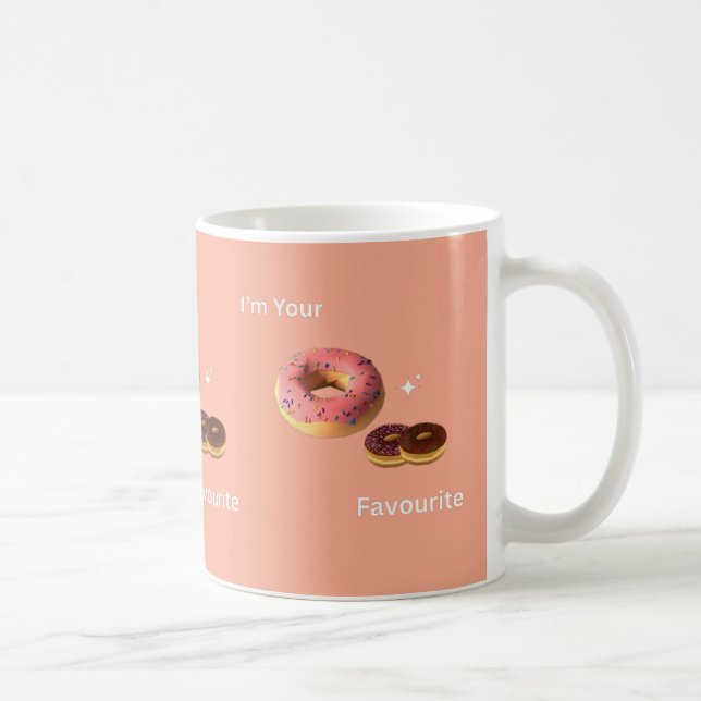 Ich bin Ihr Favorit - Niedliches Donut-Design Kaffeetasse (Rechts)