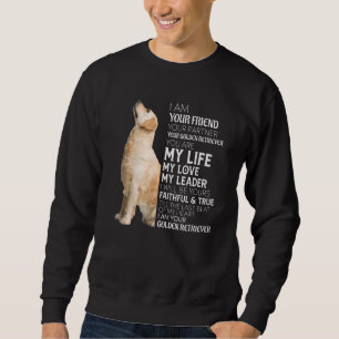 Ich bin Ihr Freund Ihr Partner Ihr goldenes Anlieg Sweatshirt