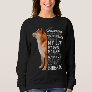 Ich bin Ihr Freund Ihr Partner Ihr Shiba Inu Dog Sweatshirt