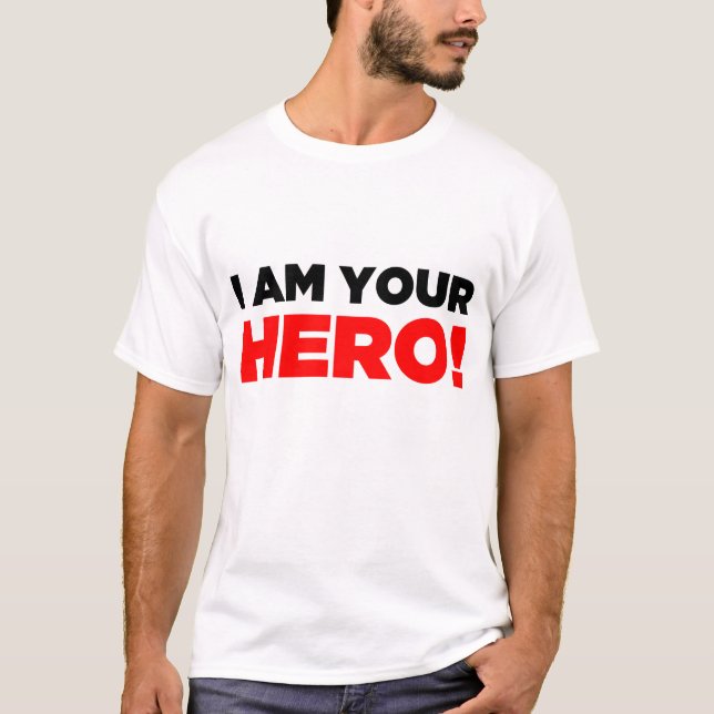 "Ich bin Ihr HELD!" Shirt - Licht (Vorderseite)