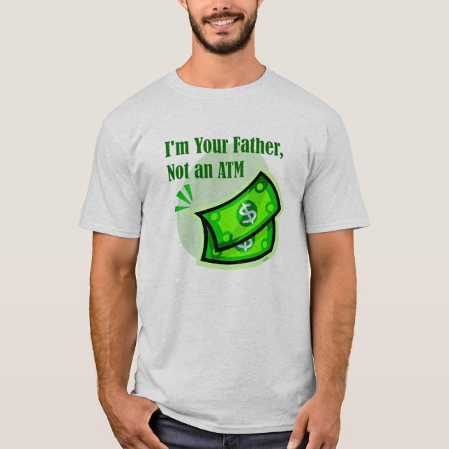 Ich bin Ihr Vater, nicht ein ATM T-Shirt (Vorderseite)