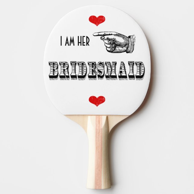 Ich bin ihre Bridesmaid Tischtennis Schläger (Vorderseite)