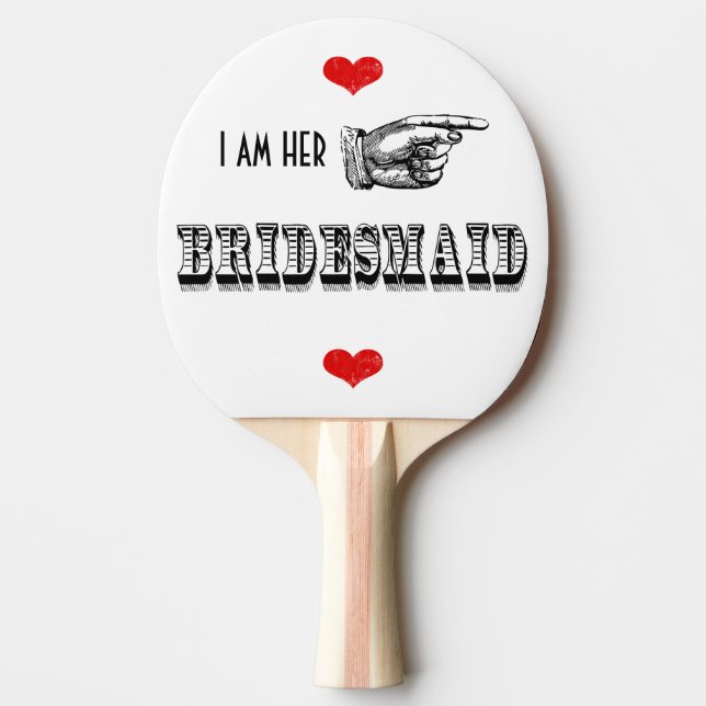 Ich bin ihre Bridesmaid Tischtennis Schläger (Vorderseite)