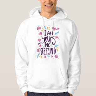 Ich bin Ihre keine Erstattung Hoodie