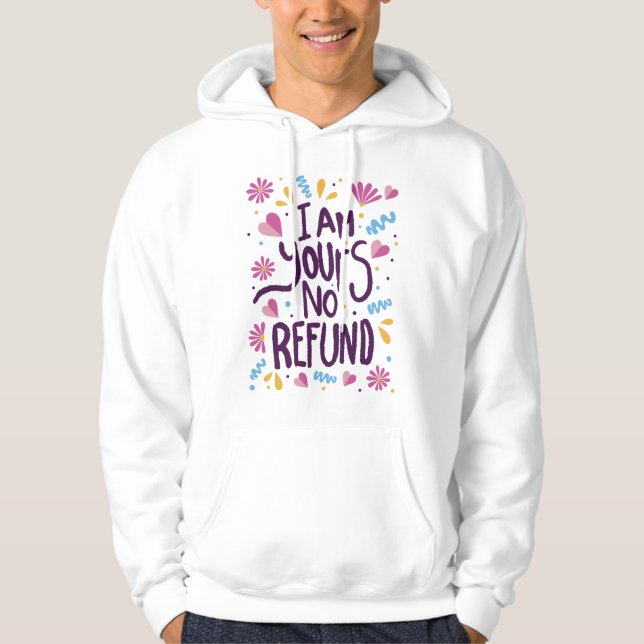 Ich bin Ihre keine Erstattung Hoodie (Vorderseite)