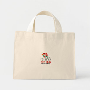 Ich bin ihre Schwester und Brautjungfrau Mini Stoffbeutel