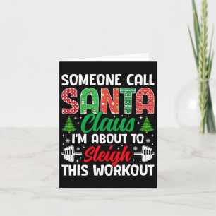 Ich bin im Begriff, diese Workout Funny Weihnachte Karte