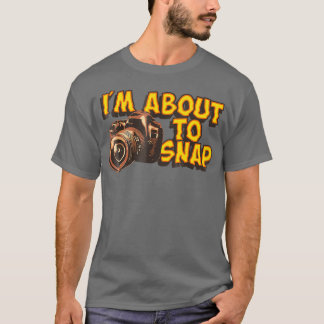 Ich bin im Begriff, lustige Fotografen einzuschlac T-Shirt