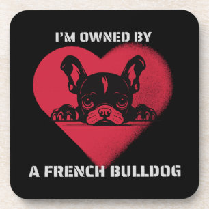 Ich bin im Besitz einer Französischen Bulldogge Getränkeuntersetzer