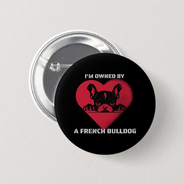 Ich bin im Besitz eines französischen Bulldoggen Button (Vorne & Hinten)
