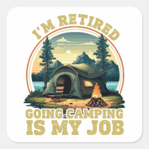 Ich bin im Camping im Ruhestand Quadratischer Aufkleber