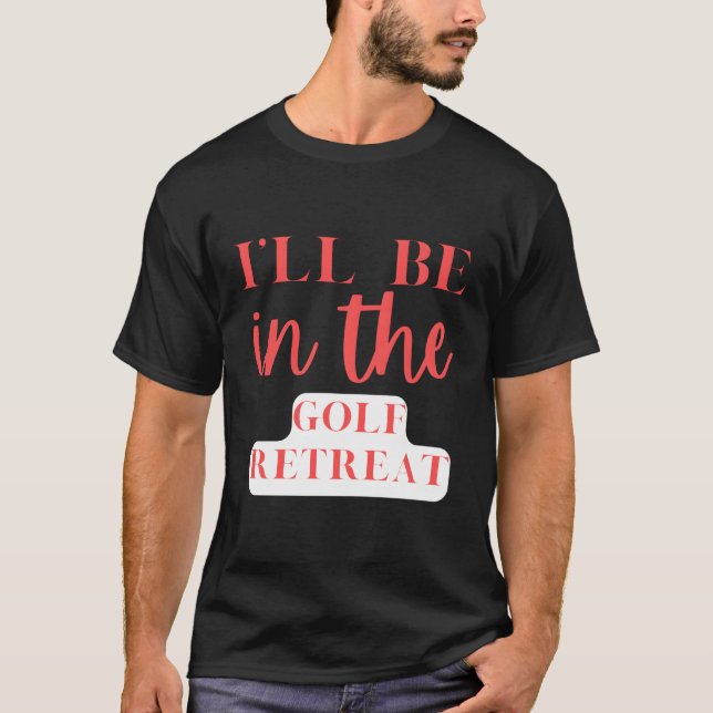 Ich bin im Golfschläger T-Shirt (Vorderseite)