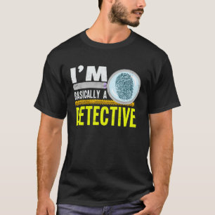 Ich bin im Grunde ein Kriminalbeamter Junkie T-Shirt