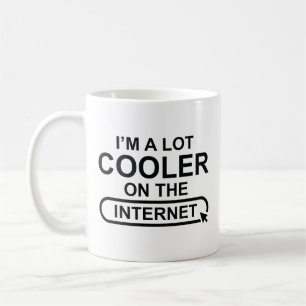 Ich bin im Internet viel cooler Kaffeetasse