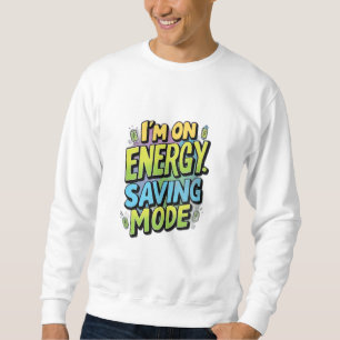 Ich bin im Rett-Modus Sweatshirt