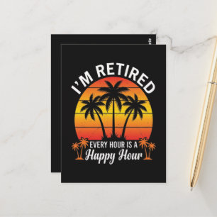 Ich bin im Ruhestand, jede Stunde ist Happy Hour V Postkarte