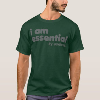 Ich bin im Wesentlichen nutzlos Rxtp T-Shirt