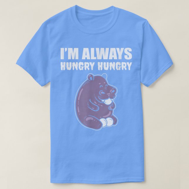 Ich bin immer hungrig Feinschmecker 4591633 T-Shirt (Design vorne)