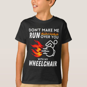 Ich bin immer noch besser als der Rollstuhl der Re T-Shirt