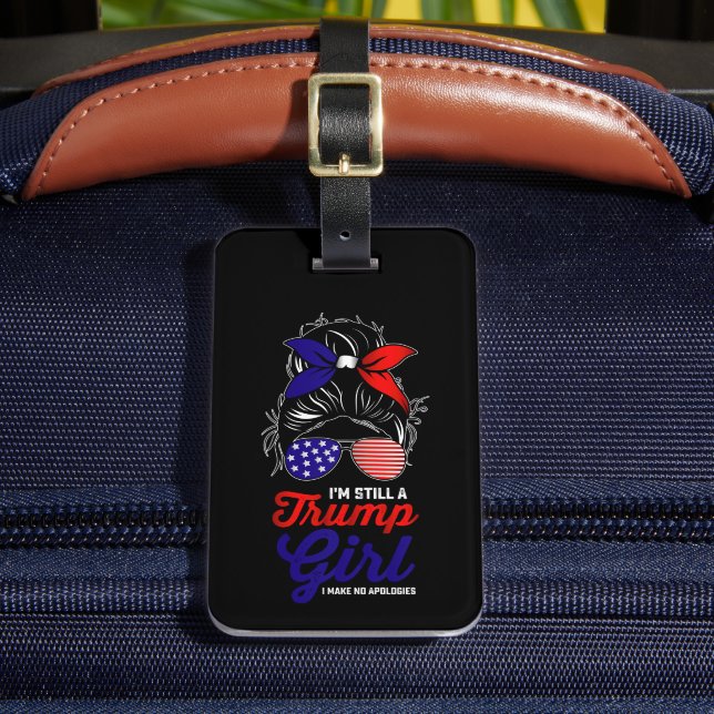 Ich bin immer noch ein Trump-Mädchen, das ich 2024 Gepäckanhänger (Vorderseite Insitu 2)