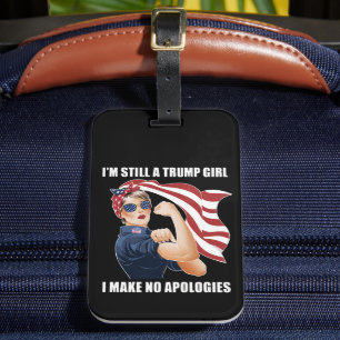 Ich bin immer noch ein Trump-Mädchen, das ich mich Gepäckanhänger