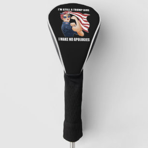 Ich bin immer noch ein Trump Mädchen, ich entschul Golf Headcover