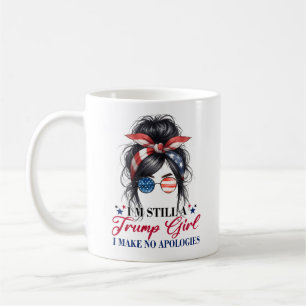 Ich bin immer noch ein Trump-Mädchen, ich entschul Kaffeetasse
