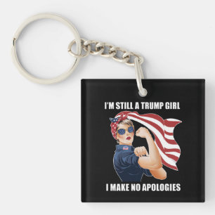 Ich bin immer noch ein Trump-Mädchen, ich entschul Schlüsselanhänger