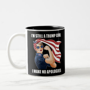 Ich bin immer noch ein Trump-Mädchen, ich entschul Zweifarbige Tasse