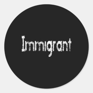 Ich bin Immigrant Runder Aufkleber