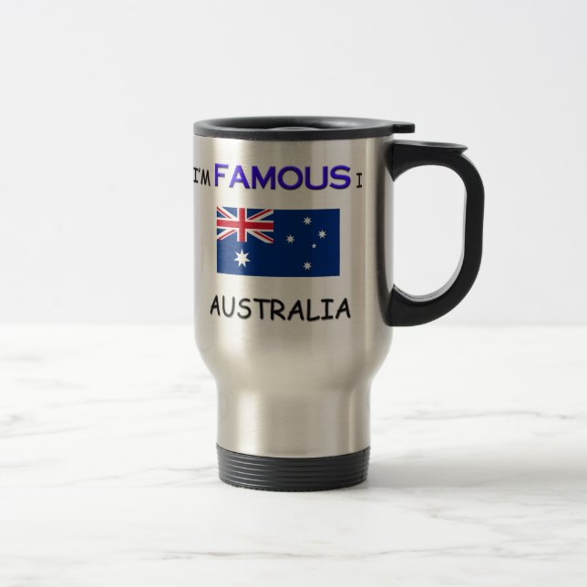 Ich bin in AUSTRALIEN berühmt Reisebecher (Rechts)