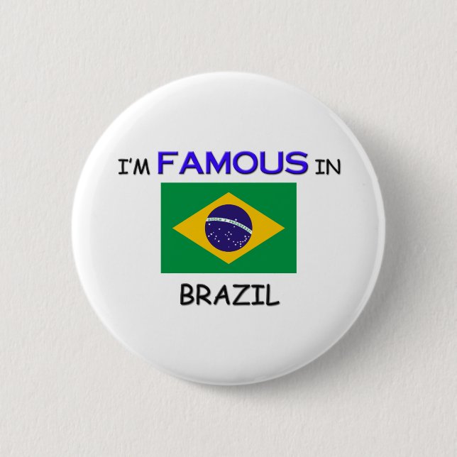 Ich bin in BRASILIEN berühmt Button (Vorderseite)