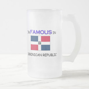 Ich bin in der DOMINIKANISCHEN REPUBLIK berühmt Mattglas Bierglas