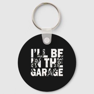 Ich bin in der Garage Mechanic Vater Autoverliebha Schlüsselanhänger