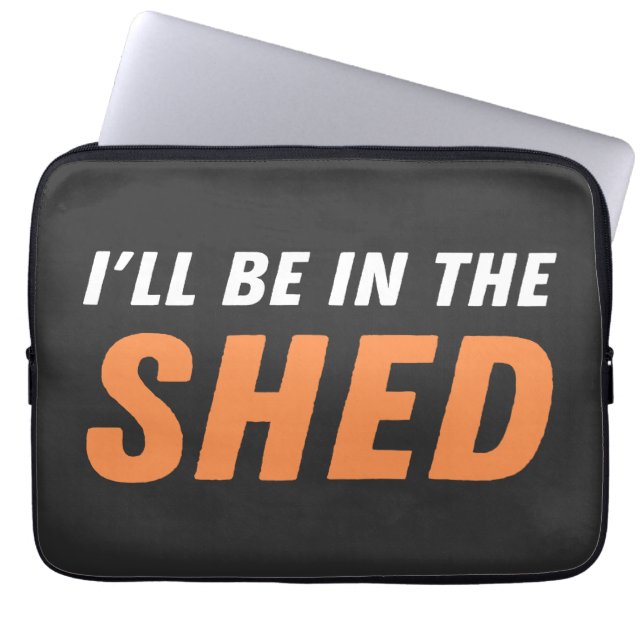 Ich bin in der Shed - Funny Pun, Shedding Lachen Laptopschutzhülle (Vorderseite)