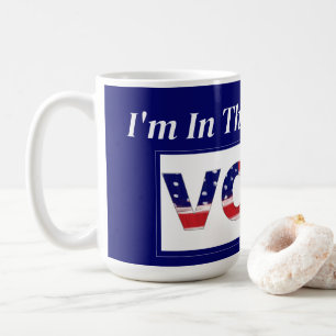 Ich bin in der Stimmung zu wählen Kaffeetasse