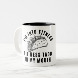 ICH BIN IN DIE FITNESS FITNESS TACO IN MEINEM MUND ZWEIFARBIGE TASSE