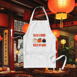 Ich bin in einem Sushi-Staat des Geistes - Chill S Schürze