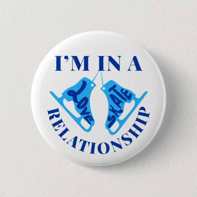 Ich bin in einer Liebe Skate Relationship Abbildun Button (Vorderseite)