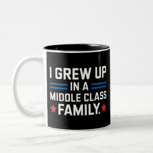 Ich bin in einer Mittelklasse-Familie aufgewachsen Zweifarbige Tasse