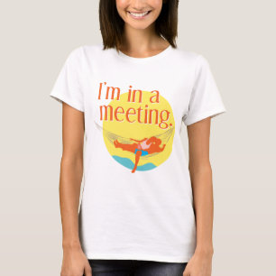 Ich bin in einer Sitzung T-Shirt