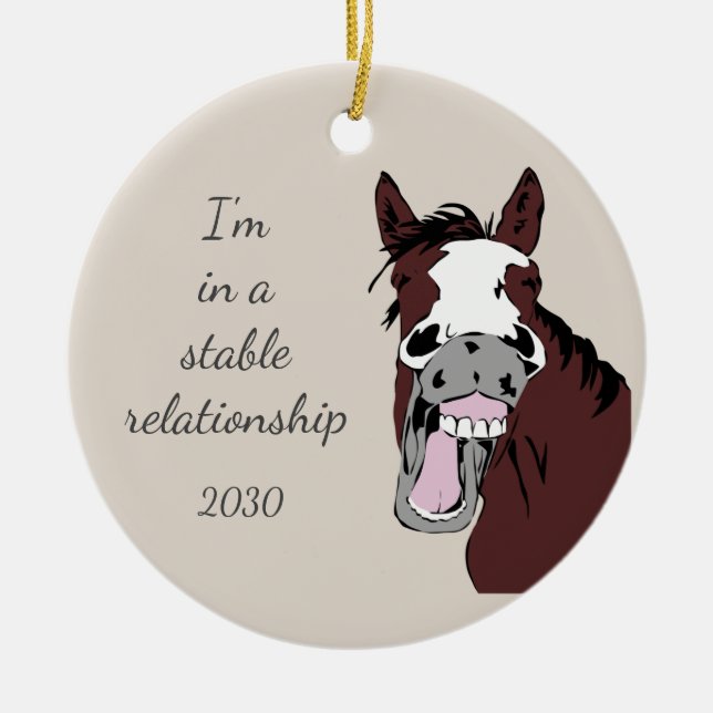 Ich bin in einer stabilen Beziehung Spaß Pferd Pun Keramik Ornament (Vorne)